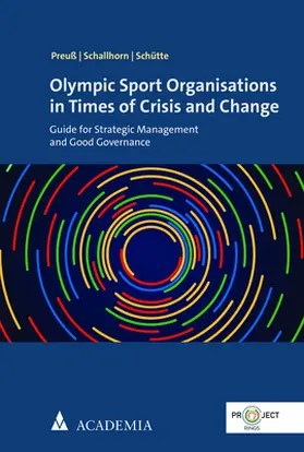 Preuß / Schallhorn / Schütte |  Olympic Sport Organisations in Times of Crisis and Change | Buch |  Sack Fachmedien