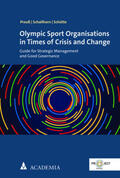 Preuß / Schallhorn / Schütte |  Olympic Sport Organisations in Times of Crisis and Change | Buch |  Sack Fachmedien
