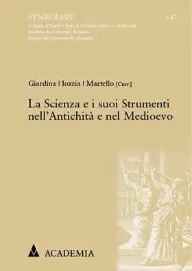 Giardina / Iozzia / Martello |  La Scienza e i suoi Strumenti nell’Antichità e nel Medioevo | Buch |  Sack Fachmedien