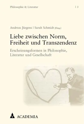 Jürgens / Schmidt |  Liebe zwischen Norm, Freiheit und Transzendenz | Buch |  Sack Fachmedien