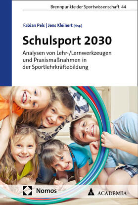 Pels / Kleinert | Schulsport 2030 | Buch | 978-3-9857216-7-2 | sack.de