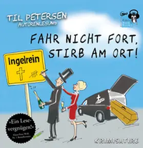 Petersen / Dechant |  Fahr nicht fort, stirb am Ort! MP3-CD | Sonstiges |  Sack Fachmedien