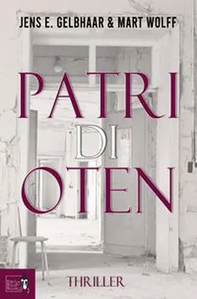 Gelbhaar / Wolff |  Patridioten | Buch |  Sack Fachmedien