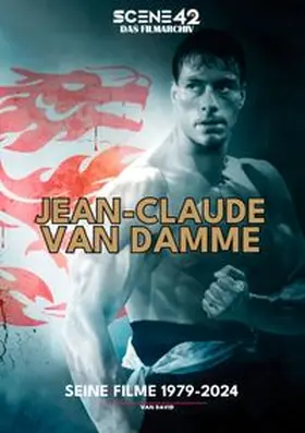 Meier / Colla & Gen Verlag und Service UG & Co. KG / Van |  Jean-Claude Van Damme - Seine Filme 1979-2024 (Scene 42-Das Filmarchiv) | Buch |  Sack Fachmedien