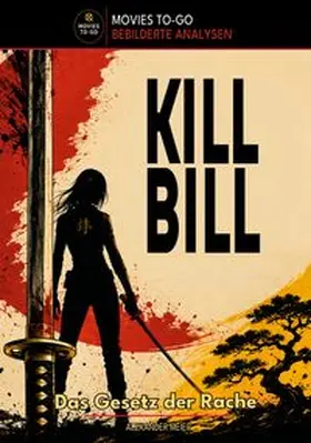 Meier / Colla & Gen Verlag und Service UG & Co. KG |  Kill Bill - Das Gesetz der Rache (Movies-To-Go) | Buch |  Sack Fachmedien