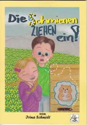 Schmidt |  Die Schmienen ziehen ein! | Buch |  Sack Fachmedien