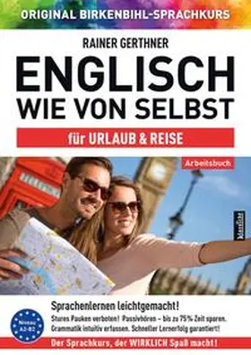Gerthner / Birkenbihl |  Arbeitsbuch zu Englisch wie von selbst für URLAUB & REISE | Buch |  Sack Fachmedien