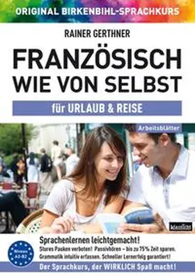 Gerthner / Birkenbihl |  Arbeitsbuch zu Französisch wie von selbst für URLAUB & REISE | Buch |  Sack Fachmedien