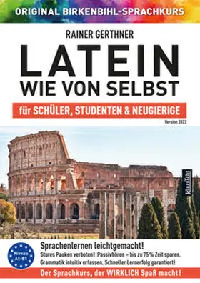 Gerthner |  Latein wie von selbst für Schüler, Studenten & Neugierige (ORIGINAL BIRKENBIHL) | Sonstiges |  Sack Fachmedien