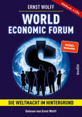 Wolff |  World Economic Forum - Die Weltmacht im Hintergrund | Sonstiges |  Sack Fachmedien