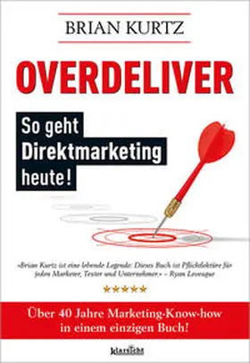 Kurtz |  Overdeliver: So geht Direktmarketing heute! | Buch |  Sack Fachmedien