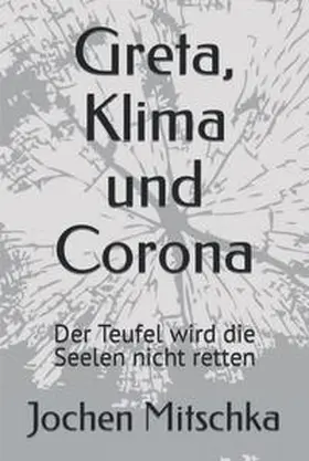 Mitschka |  Greta, Klima und Corona | Buch |  Sack Fachmedien