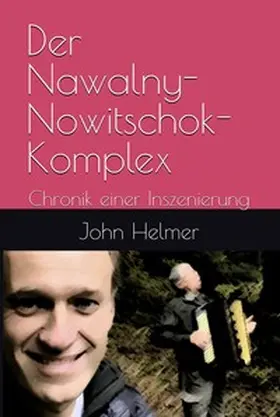Helmer / Mitschka |  DER NAWALNY-NOWITSCHOK-KOMPLEX | Buch |  Sack Fachmedien