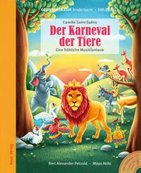 Saint-Saens / Saint-Sae¨ns / Petzold |  Der Karneval der Tiere. Eine fröhliche Musikfantasie. | Buch |  Sack Fachmedien