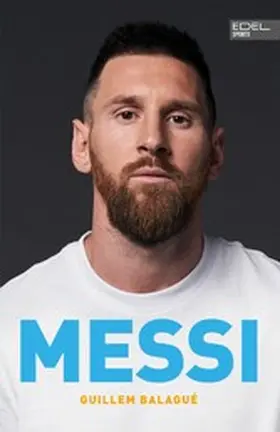 Messi / Balagué |  Messi - Die Biografie | eBook | Sack Fachmedien