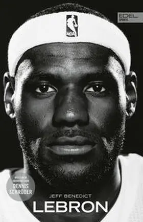 Benedict |  LEBRON - Die große Biografie des NBA-Superstars | Buch |  Sack Fachmedien