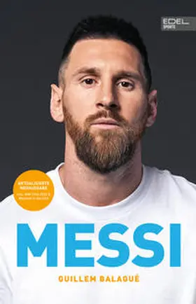 Balagué |  MESSI. Die ultimative Biografie des Weltmeisters | Buch |  Sack Fachmedien