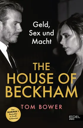 Bower |  The House of Beckham | Buch |  Sack Fachmedien