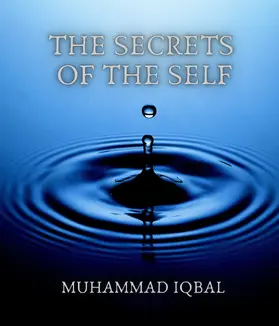 Iqbal |  The Secrets of the Self | eBook | Sack Fachmedien
