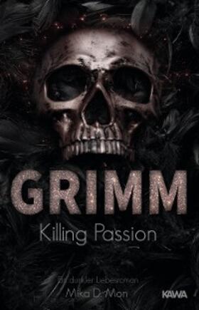 Mon |  Grimm - Killing Passion (Band 3) | eBook | Sack Fachmedien