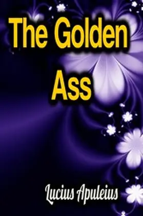 Apuleius |  The Golden Ass | eBook | Sack Fachmedien