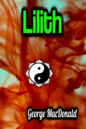 MacDonald |  Lilith - George MacDonald | eBook | Sack Fachmedien