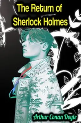 Doyle |  The Return of Sherlock Holmes - Arthur Conan Doyle | eBook | Sack Fachmedien