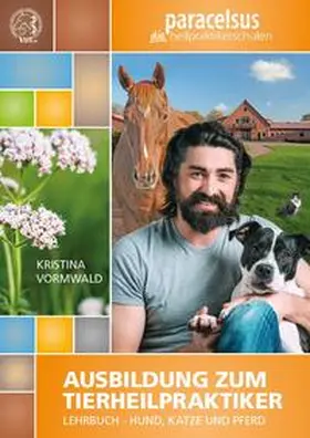 Vormwald |  Ausbildung zum Tierheilpraktiker | Buch |  Sack Fachmedien
