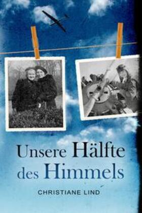 Lind / AIKA Consulting GmbH |  Lind, C: Unsere Hälfte des Himmels | Buch |  Sack Fachmedien