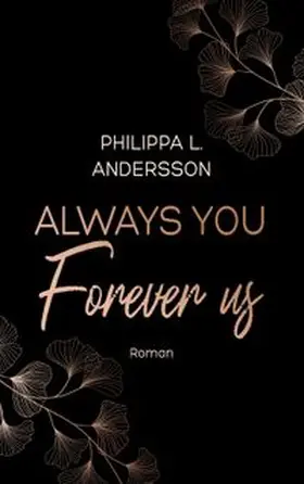 Andersson / Philippa L. Andersson Nicole Sowade |  Always You Forever Us | Buch |  Sack Fachmedien