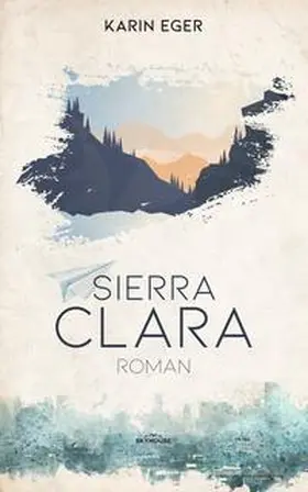 Eger / Skyhouse Publishers |  Sierra Clara | Buch |  Sack Fachmedien