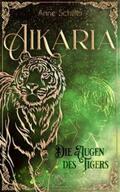 Schiller / Heartcraft Verlag |  Schiller, A: Aikaria - Die Augen des Tigers (Band 2) | Buch |  Sack Fachmedien