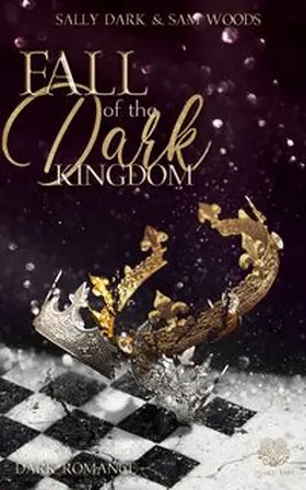 Dark / Heartcraft Verlag / Woods |  Fall of the dark Kingdom - (Dark Romance) Band 2 | Buch |  Sack Fachmedien