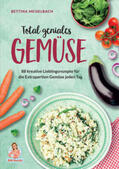 Meiselbach |  Total geniales Gemüse | Buch |  Sack Fachmedien