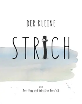 Bergfeld / Hepp |  Der kleine Strich | Buch |  Sack Fachmedien