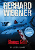 Wegner |  BLAUES GOLD | Buch |  Sack Fachmedien