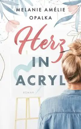 Opalka |  Herz in Acryl | Buch |  Sack Fachmedien