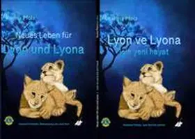 Karina Verlag / Pfolz |  Neues Leben für Lyon und Lyona | Lyon ve Lyona için yeni hayat | Buch |  Sack Fachmedien