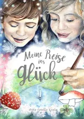 Kupka / Butterfly Publishing - Anna Camilla Kupk |  Meine Reise ins Glück | Buch |  Sack Fachmedien