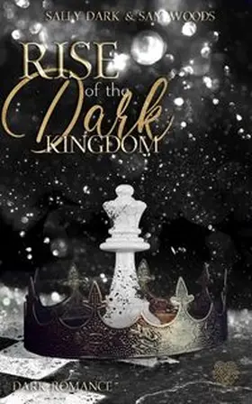 Dark / Heartcraft Verlag / Woods |  Rise of the dark Kingdom - (Dark Romance) Band 3 | Buch |  Sack Fachmedien