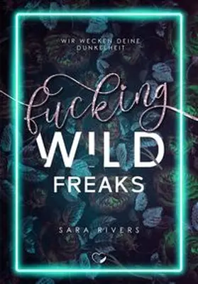 Rivers / Federherz Verlag |  Fucking Wild Freaks | Buch |  Sack Fachmedien