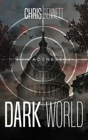 Bennett |  Dark World – Im Fadenkreuz | Buch |  Sack Fachmedien