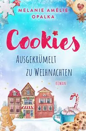 Opalka |  Cookies – ausgekrümelt zu Weihnachten | Buch |  Sack Fachmedien