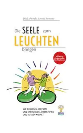 Renner |  Die Seele zum Leuchten bringen | Buch |  Sack Fachmedien