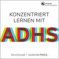 Dörwald |  Konzentriert lernen mit ADHS | Sonstiges |  Sack Fachmedien