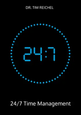 Reichel |  24/7 Time Management | eBook | Sack Fachmedien