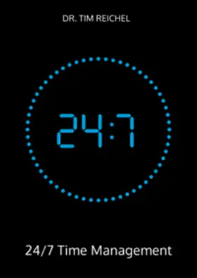 Reichel |  24/7 Time Management | eBook | Sack Fachmedien