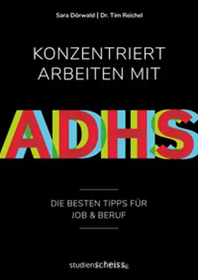 Dörwald / Reichel |  Konzentriert arbeiten mit ADHS | eBook | Sack Fachmedien