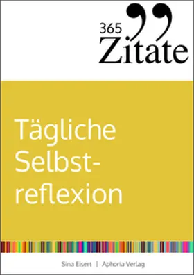 Eisert |  365 Zitate für tägliche Selbstreflexion | eBook | Sack Fachmedien