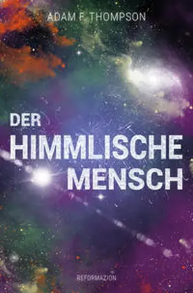 Thompson |  Der himmlische Mensch | Buch |  Sack Fachmedien